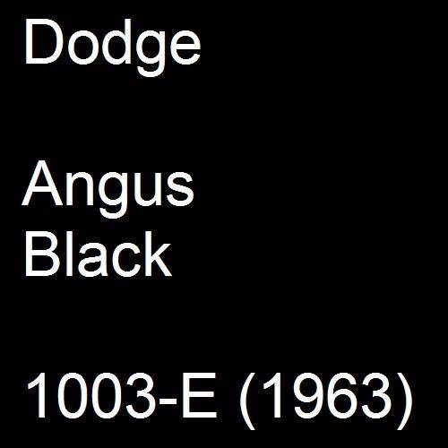 Dodge, Angus Black, 1003-E (1963).